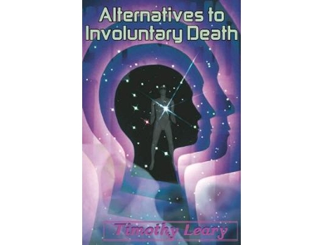 Livro alternatives to involuntary death de timothy leary (inglês)