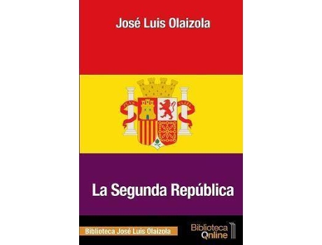 Livro La segunda republica de Jose Luis Olaizola, Editado por  (Espanhol)