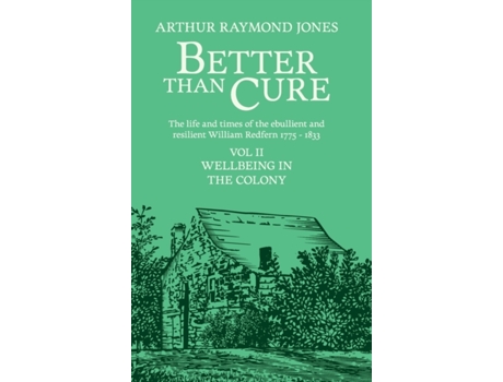 Livro Better Than Cure: Wellbeing in the Colony (2) Arthur Raymond Jones (Inglês)