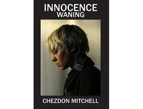 Livro Innocence Waning Part 1 de Chezdon Mitchell (Inglês - Capa Dura)