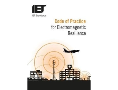 Livro code of practice for electromagnetic resilience de iet standards tc4.3 emc (inglês)