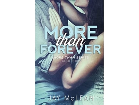 Livro More Than Forever More Than Series Book 4 de Jay McLean (Inglês)