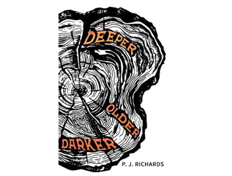 Livro Deeper, Older, Darker de P J Richards (Inglês)