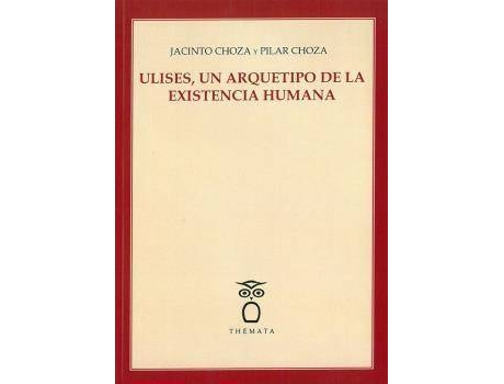 Livro Ulises, Un Arquetipo De La Existencia Humana de Choza, Jacinto (Espanhol)