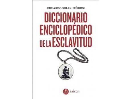 Livro Diccionario Enciclopédico De La Esclavitud de Eduardo Soler Fierrez (Espanhol)