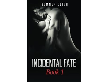 Livro Incidental Fate Book 1 de Summer Leigh (Inglês)