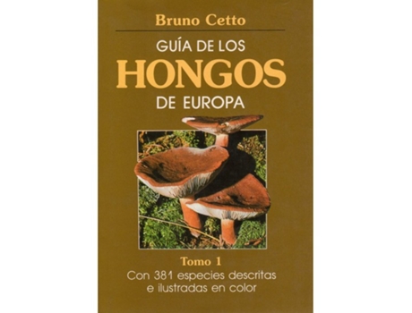 Livro Guía De Los Hongos De Europa. Tomo I de Bruno Cetto (Español)