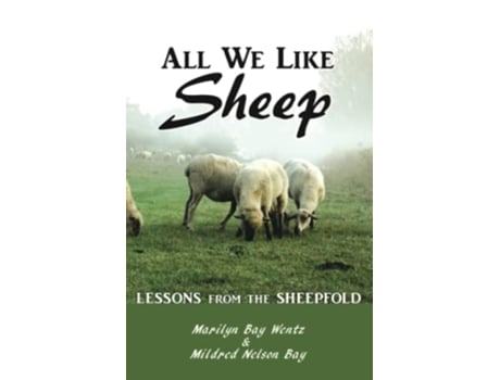 Livro All We Like Sheep Lessons from the Sheepfold de Marilyn Bay Wentz Marilyn Bay Mildred Nelson Bay (Inglês)