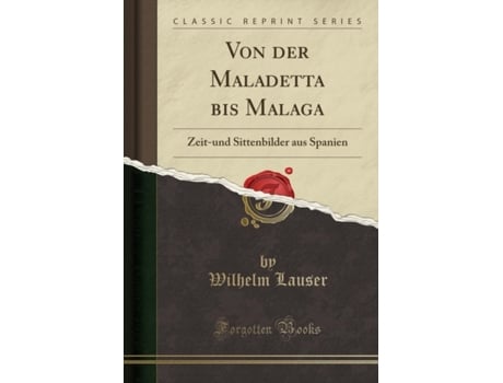 Livro von der maladetta bis malaga de wilhelm lauser (alemão)