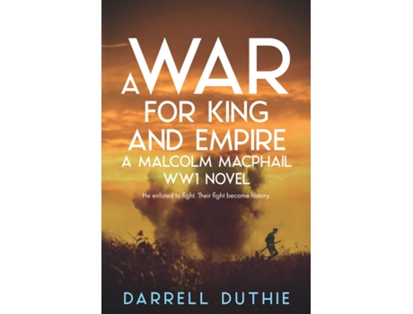 Livro War for King and Empire de Darrell Duthie (Inglês)