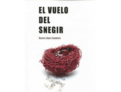 Livro El Vuelo Del Snegir de López Llandres, Nacho (Espanhol)