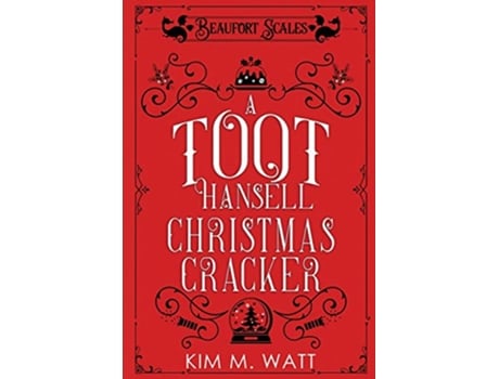 Livro A Toot Hansell Christmas Cracker A Beaufort Scales Christmas Collection Beaufort Scales Mystery de Kim M Watt (Inglês)