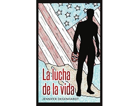 Livro La lucha de la vida de Jennifer Degenhardt (Espanhol)