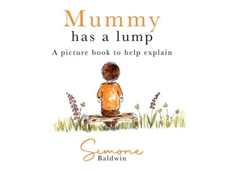 Livro Mummy Has A Lump de Simone Baldwin (Inglês)