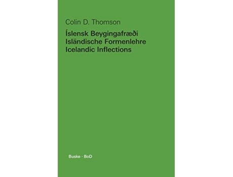 Livro Islensk beygingafræði Islandische Formenlehre Icelandic inflections Icelandic German and English Edition de Colin D Thomson