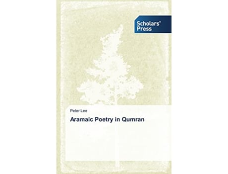 Livro Aramaic Poetry in Qumran de Peter Lee (Inglês)