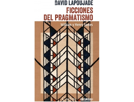 Livro Ficciones Del Pragmatismo de David Lapoujade (Espanhol)