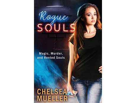 Livro Rogue Souls Soul Charmer de Chelsea Mueller (Inglês)