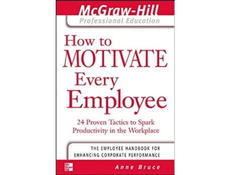 Livro How to Motivate Every Employee de Anne Bruce (Inglês)