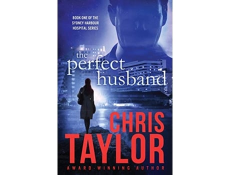 Livro The Perfect Husband The Sydney Harbour Hospital Series de Chris Taylor (Inglês)