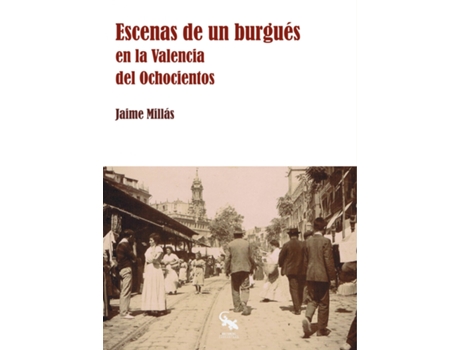 Livro Escenas De Un Burguès En Valencia de Jaime Millas (Espanhol)