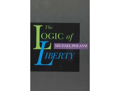 Livro logic of liberty de michael polanyi (inglês)