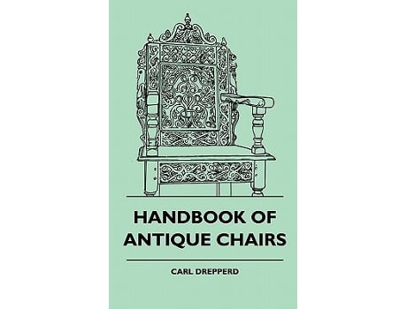 Livro Handbook Of Antique Chairs de Carl Drepperd (Inglês)