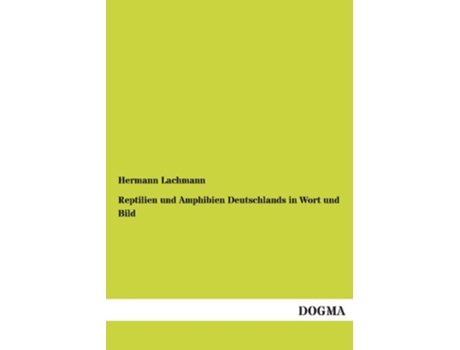 Livro Reptilien Und Amphibien Deutschlands in Wort Und Bild German Edition de Hermann Lachmann (Alemão)