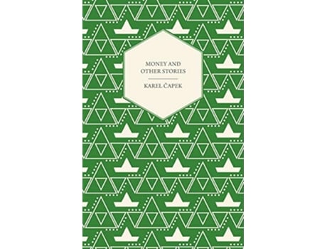 Livro Money and Other Stories With a Foreword by John Galsworthy de Karel Capek (Inglês)