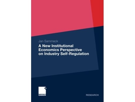 Livro A New Institutional Economics Perspective on Industry SelfRegulation de Jan Sammeck (Inglês)