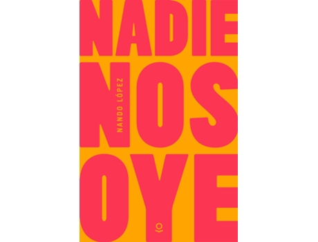 Livro Nadie nos oye de Fernando J López (Espanhol)