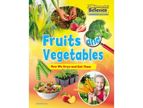 Livro Fruits and Vegetables How We Grow and Eat Them de Ruth Owen (Inglês)