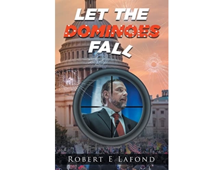 Livro Let the Dominoes Fall de Robert LaFond (Inglês)