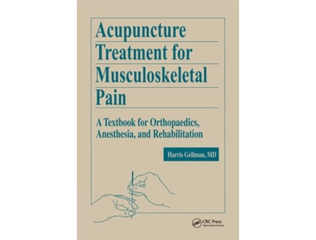 Livro Acupuncture Treatment for Musculoskeletal Pain de Harris Gellman (Inglês - Capa Dura)