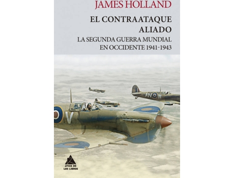 Livro El Contraataque Aliado de James Holland (Espanhol)