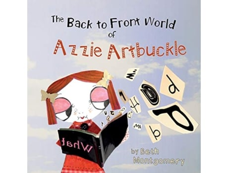 Livro The Back to Front World of Azzie Artbuckle de Beth Montgomery (Inglês)