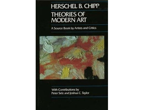 Livro Theories Of Modern Art De Herschel B. Chipp (inglês) | Worten.pt