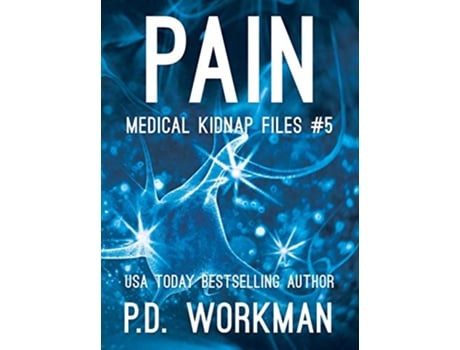 Livro Pain Medical Kidnap Files de P D Workman (Inglês)