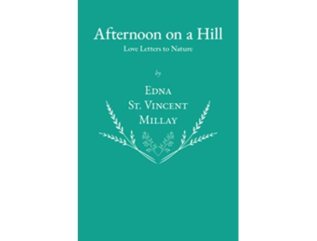 Livro Afternoon on a Hill Love Letters to Nature de Edna St Vincent Millay (Inglês)