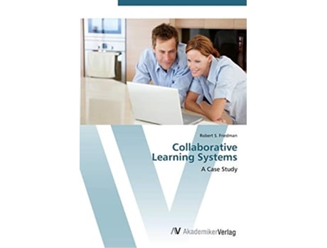 Livro Collaborative Learning Systems A Case Study de Robert S Friedman (Inglês)