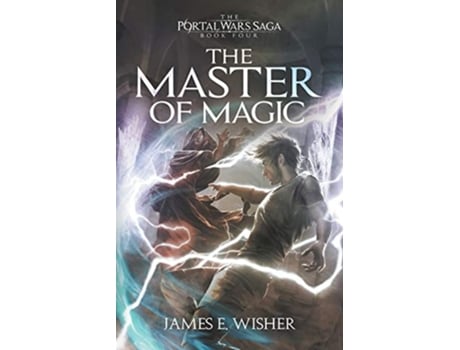 Livro The Master of Magic The Portal Wars Saga de James E Wisher (Inglês)