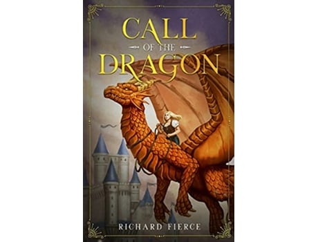 Livro Call of the Dragon A Young Adult Fantasy Adventure Marked by the Dragon de Richard Fierce (Inglês)