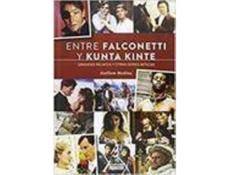 Livro Entre Falconetti Y Kunta Kinte de Guillem Medina