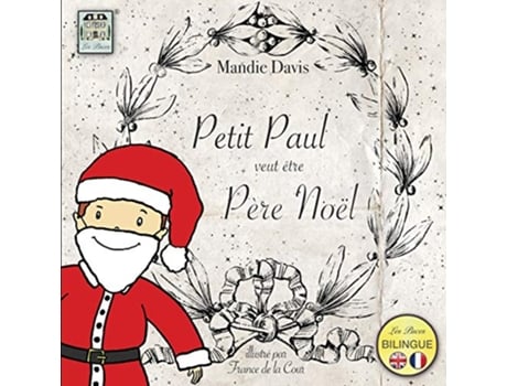 Livro Petit Paul veut être Pere Noël Little Paul wants to be Father Christmas French Edition de Mandie Davis (Francês)