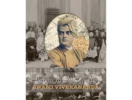 Livro Lectures and Discourses by Swami Vivekananda given around the world from 1888 to 1902 de Swami Vivekananda (Inglês)