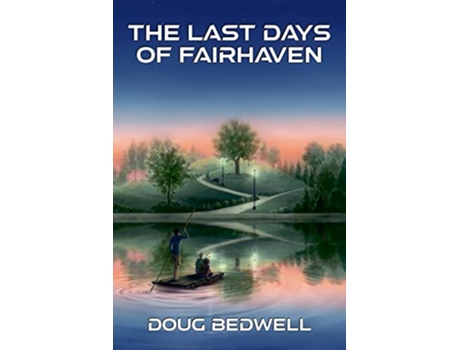 Livro The Last Days of Fairhaven de Doug Bedwell (Inglês)