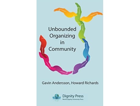 Livro Unbounded Organizing in Community de Gavin Andersson Howard Richards (Inglês)