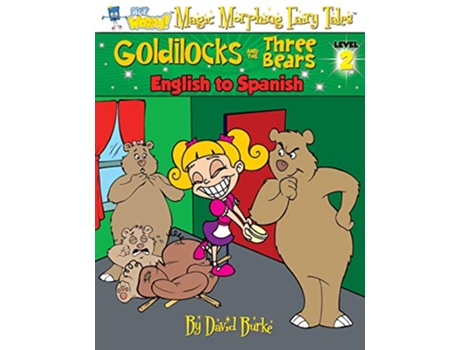 Livro GOLDILOCKS AND THE THREE BEARS English to Spanish Level 2 Hey Wordy Magic Morphing Fairy Tales de David Burke (Inglês)