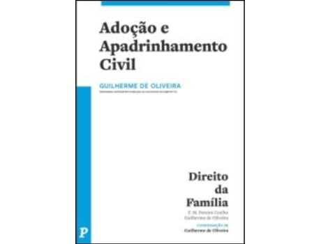 Livro Adoção e Apadrinhamento Civil de Guilherme de Oliveira