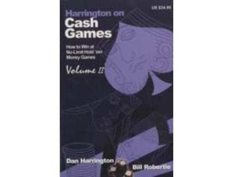 Livro harrington on cash: how to play no-limit hold 'em cash games v. 2 de dan harrington (inglês)